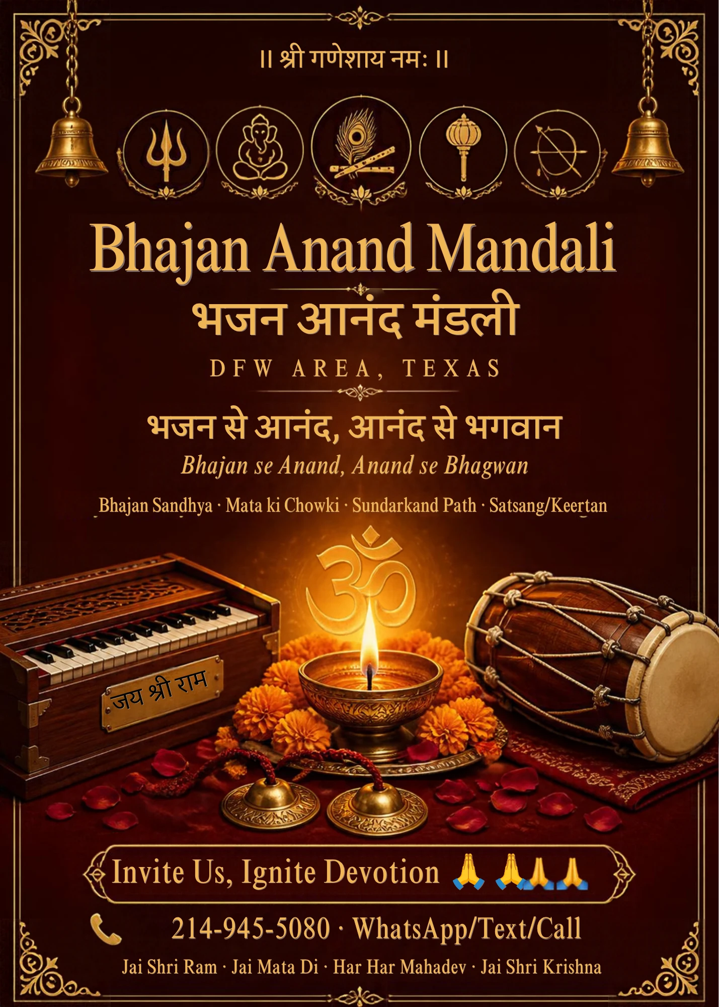 Bhajan Anand Mandali — DFW Area, Texas. Bhajan se Anand, Anand se Bhagwan. Bhajan Sandhya, Mata ki Chowki, Sundarkand Path, Satsang/Keertan. Invite Us, Ignite Devotion. (214) 945-5080 · WhatsApp/Text/Call.